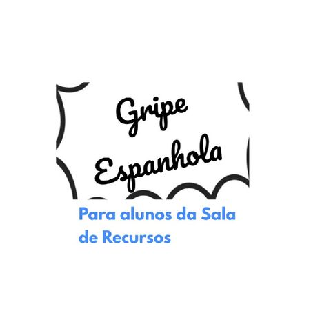 A_gripe_espanhola_sala_de_recursos