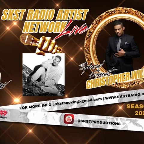 SKST Radio Artist Network- The Kami Grayson Show with Christopher Williams