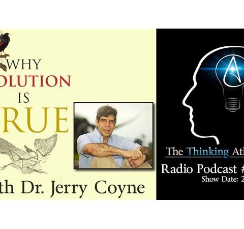 Why Evolution is True (with Dr. Jerry Coyne)