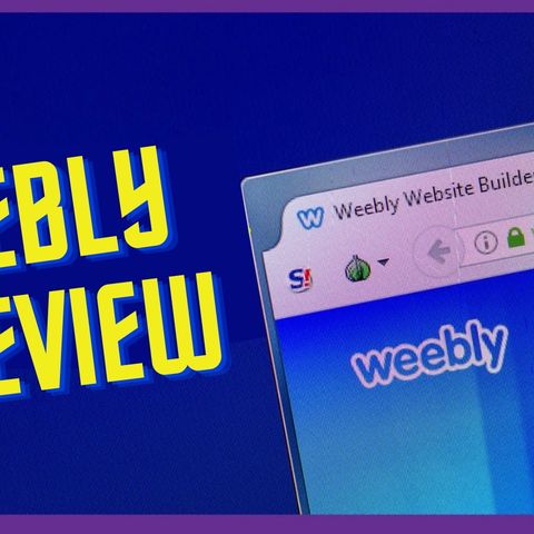 Weebly Review Is Weebly the Right Website Builder for You in 2021