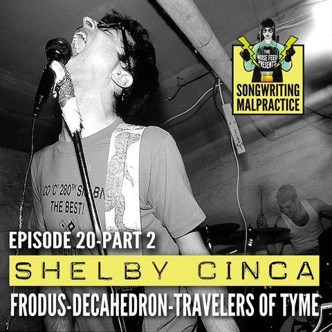 EP #20 Shelby Cinca (Part 2 of 2)