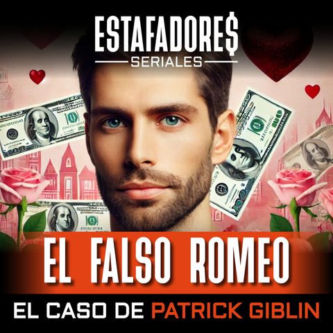 El falso Romeo, el caso de Patrick Giblin