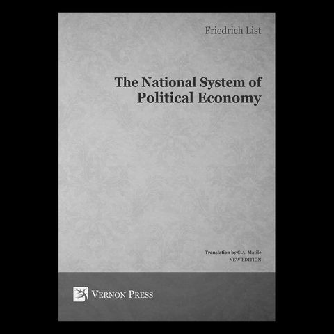 Review: The National System of Political Economy by Friedrich List