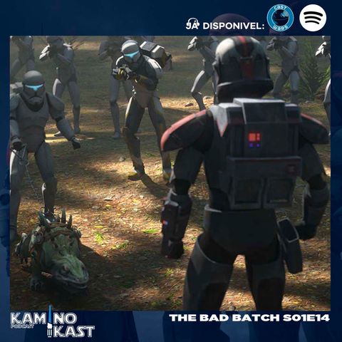 KaminoKast 158: The Bad Batch S01E14