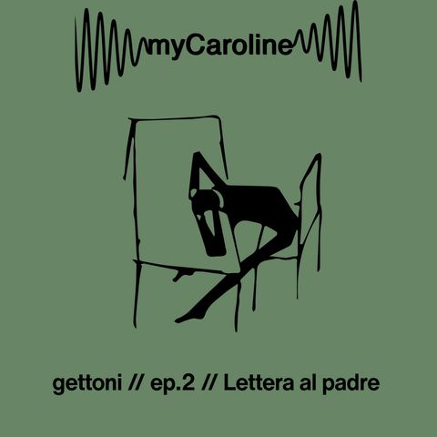 GETTONI // Lettera al padre