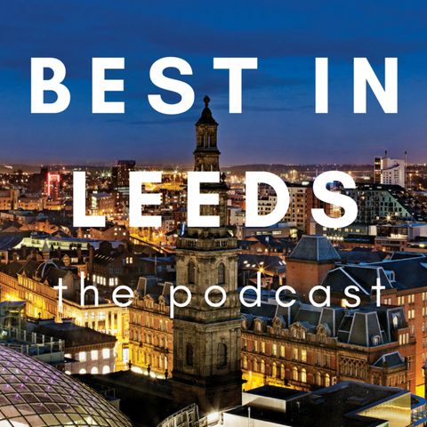 8: Best in Leeds - The Podcast: Behind the scenes at Leeds' new video game bar, mental health gig preview and the First Direct Arena's fifth