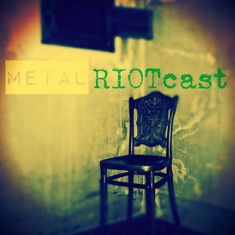 Metal RIOTcast LIVE - episode 10