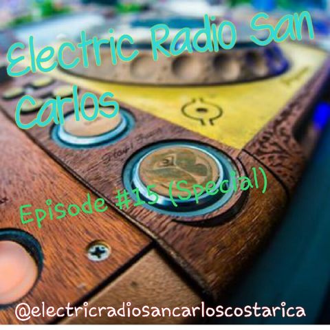 Electric Radio San Carlos - Episode #15