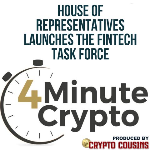 House of Representatives launches the FinTech Task Force