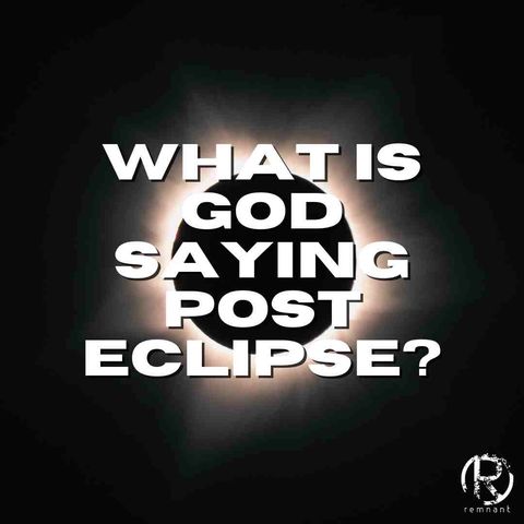What Is GOD Saying Post Eclipse? | The Todd Coconato Show