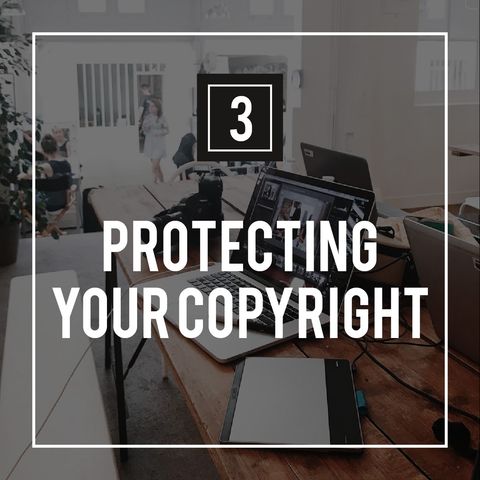 Podcast 3 - Protecting Your Copyright