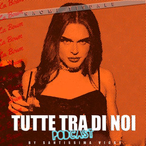 Tutte tra di noi: Naomi Tisdale