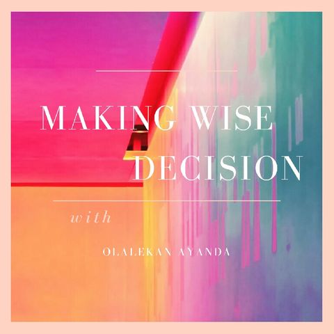 The Staying Power Ep.2 - Making Wise Decision