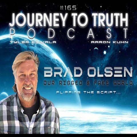 EP 165 - Brad Olsen - Our Rigged & Fake World - Flipping The Script