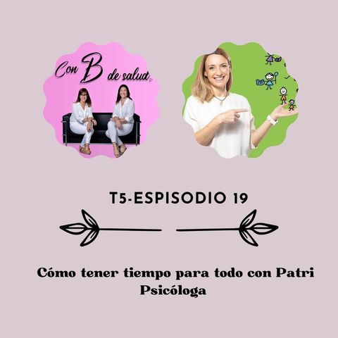 Cómo tener tiempo para todo con Patri Psicóloga