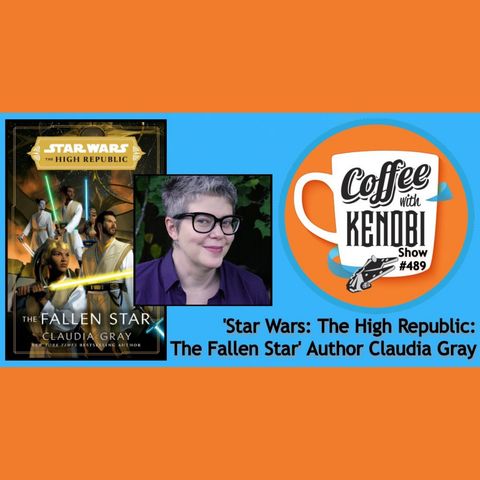 CWK Show #489: Star Wars The Fallen Star Author, Claudia Gray