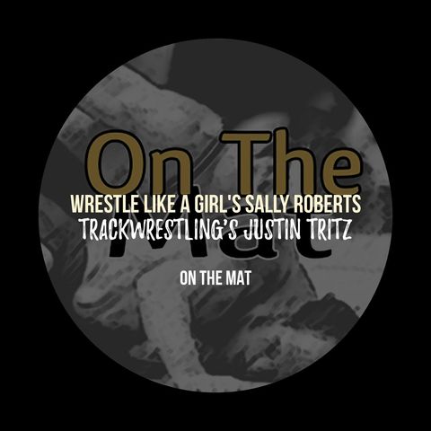 Trackwrestling's Justin Tritz and Wrestle Like A Girl's Sally Roberts - OTM535