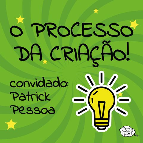 O Processo da Criação!