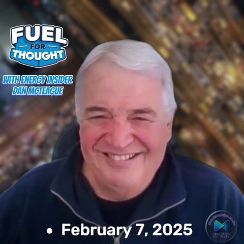 Fuel for Thought - February 7, 2025