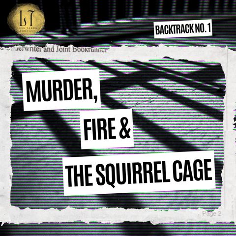 2.14 - Backtrack 1: Murder, Fire & The Squirrel Cage (Crawfordsville, IN)