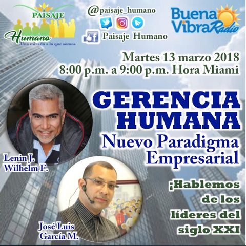 Gerencia Humana un Nuevo Paradigma Empresarial - Programa 09 - 13/03/2018