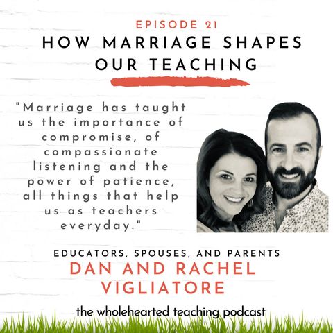 How Marriage Shapes Our Teaching with Educators and Spouses Dan and Rachel Vigliatore