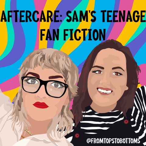 Aftercare: Sam's Teenage Fanfiction