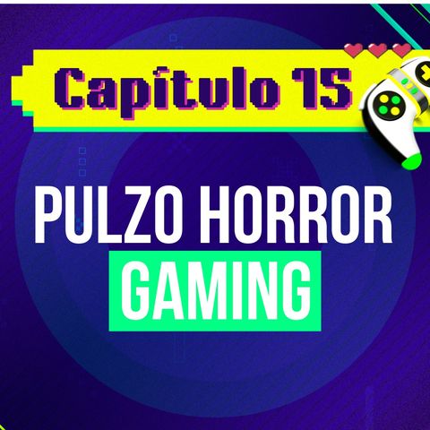 Episodio 15: Pulzo Horror Gaming | Pulzo Gaming con PauDazzle 👾🎮