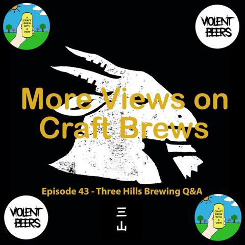 Episode 43 - Three Hills Brewing Q&A