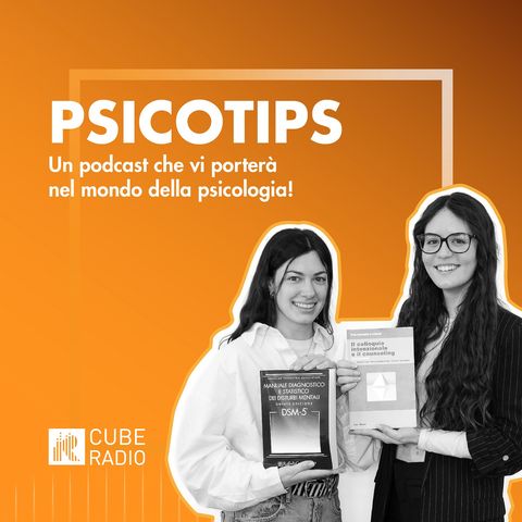CubeRadio | PsicoTips 2 - puntata 5