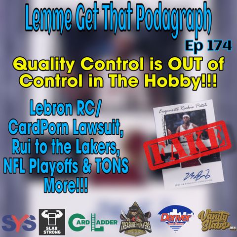Episode 174: The Hobby Has a MAJOR QC Problem, Lebron RC $6 Million Lawsuit & More!