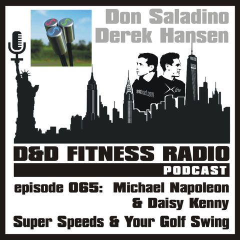 Episode 065 - Super Speeds and Your Golf Swing