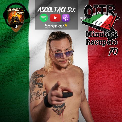 OTTR Minuti di Recupero 70: Matt Vercetti