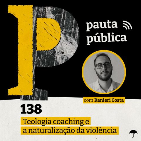 Teologia coaching e a naturalização da violência - com Ranieri Costa