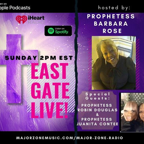 East Gate LIVE! with guest Apostle Prophetess Gracie McCoy-Jackson