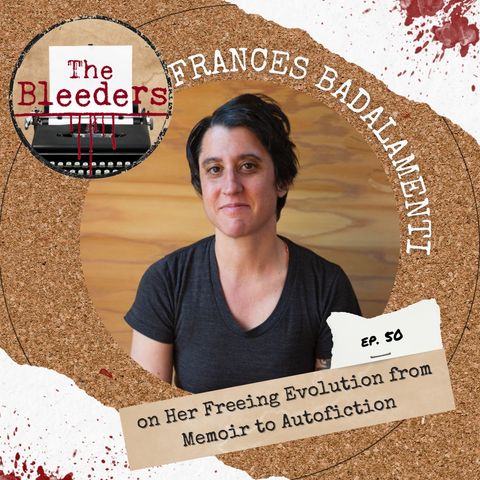 Frances Badalamenti on Her Freeing Evolution from Memoir to Autofiction