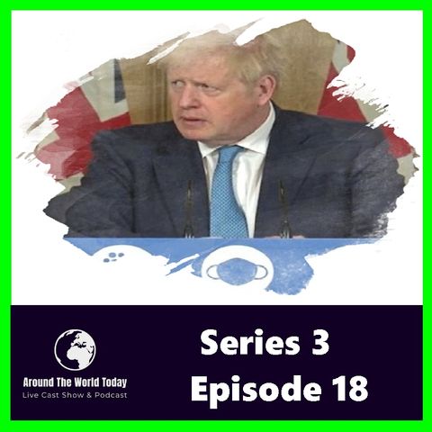 Around the world today Series 3 Episode 18 - Oven Ready Deal Brexit and Covid and the Welsh