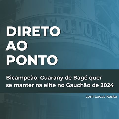 Bicampeão, Guarany de Bagé quer se manter na elite no Gauchão de 2024