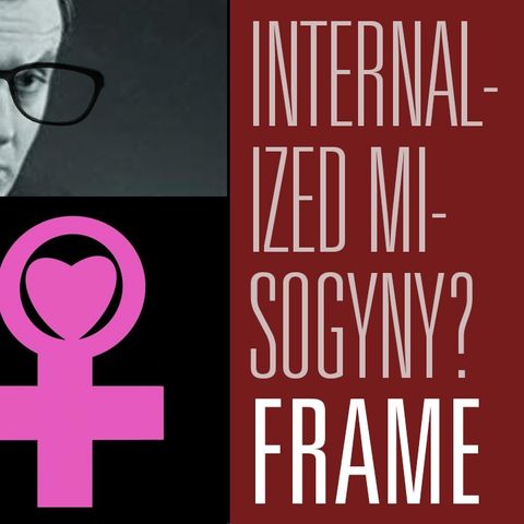 What are the 7 signs of internalized misogyny and how to avoid them! | Maintaining Frame