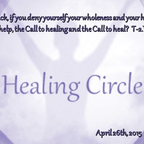 Healing Circle Meditation - 4/26/15