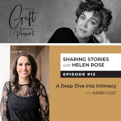 A Deep Dive into Intimacy with Kerri Cust