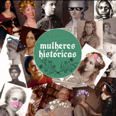 Episode 7 - Mulheres históricas e políticas