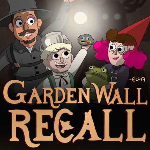 Garden Wall Recall 2 - Schooltown Follies / Songs of the Dark Lantern