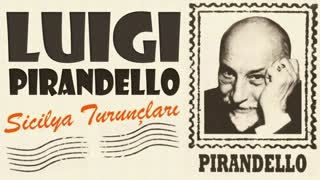 Sicilya Turunçları  Luigi PIRANDELLO sesli öykü