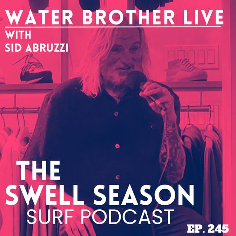 Water Brother Live with Sid Abruzzi