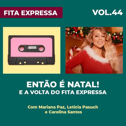 #44 Então é natal! E a volta do Fita Expressa