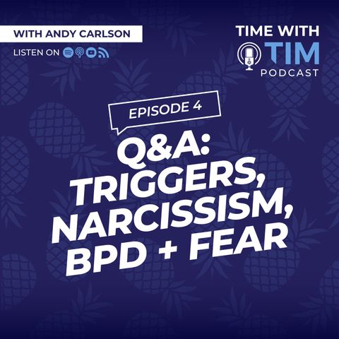 S1E8 | Q&A: Triggers, Narcissism, BPD, and Fear