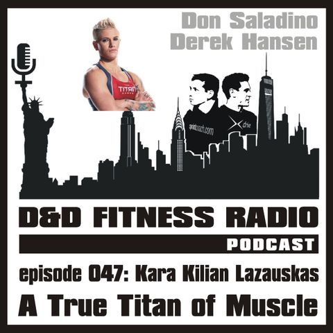 Episode 047 - Kara Lazauskas:  A True Titan of Muscle