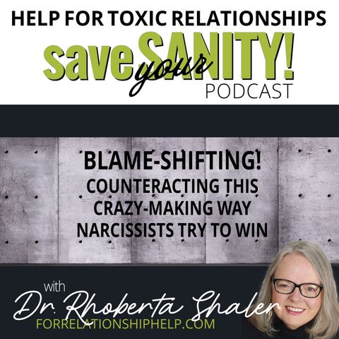 Blame Shifting: Counteracting This Crazy-Making Way Narcissists Try To Win