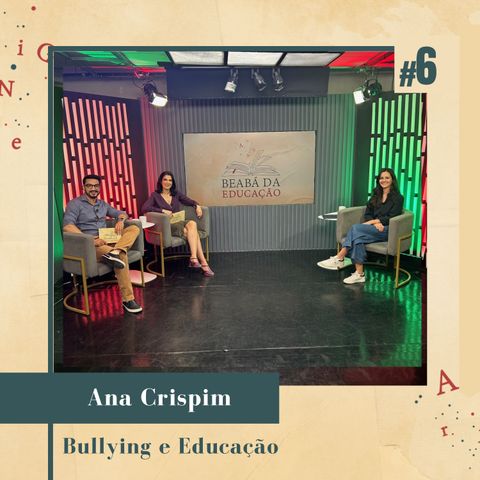 Bullying e Educação | #6 | Beabá da Educação